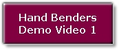 Hand Bender Video 1