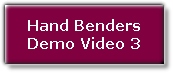 Hand Bender Video 3